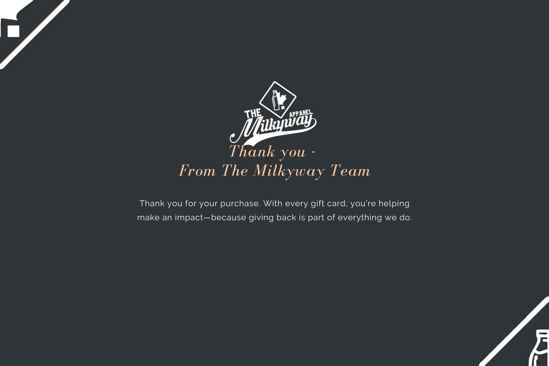 Milkyway Apparel Gift Card – Give Style, Give Back